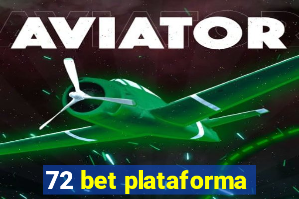 72 bet plataforma